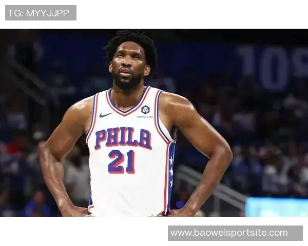 76人迎战奇才恩比德强势复出马克西乌布雷携手埃奇库姆爱德华兹出战
